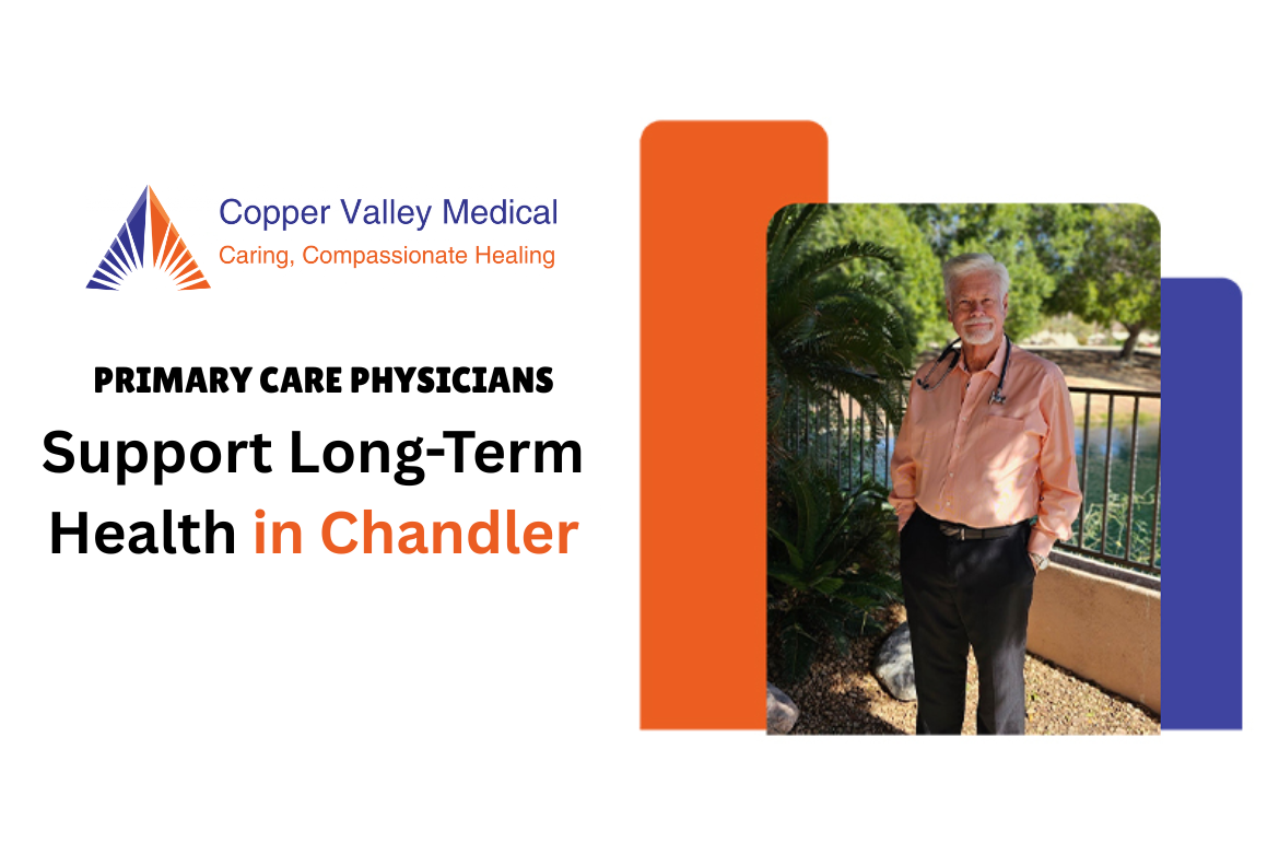 How Primary Care Physicians Support Long-Term Health in Chandler